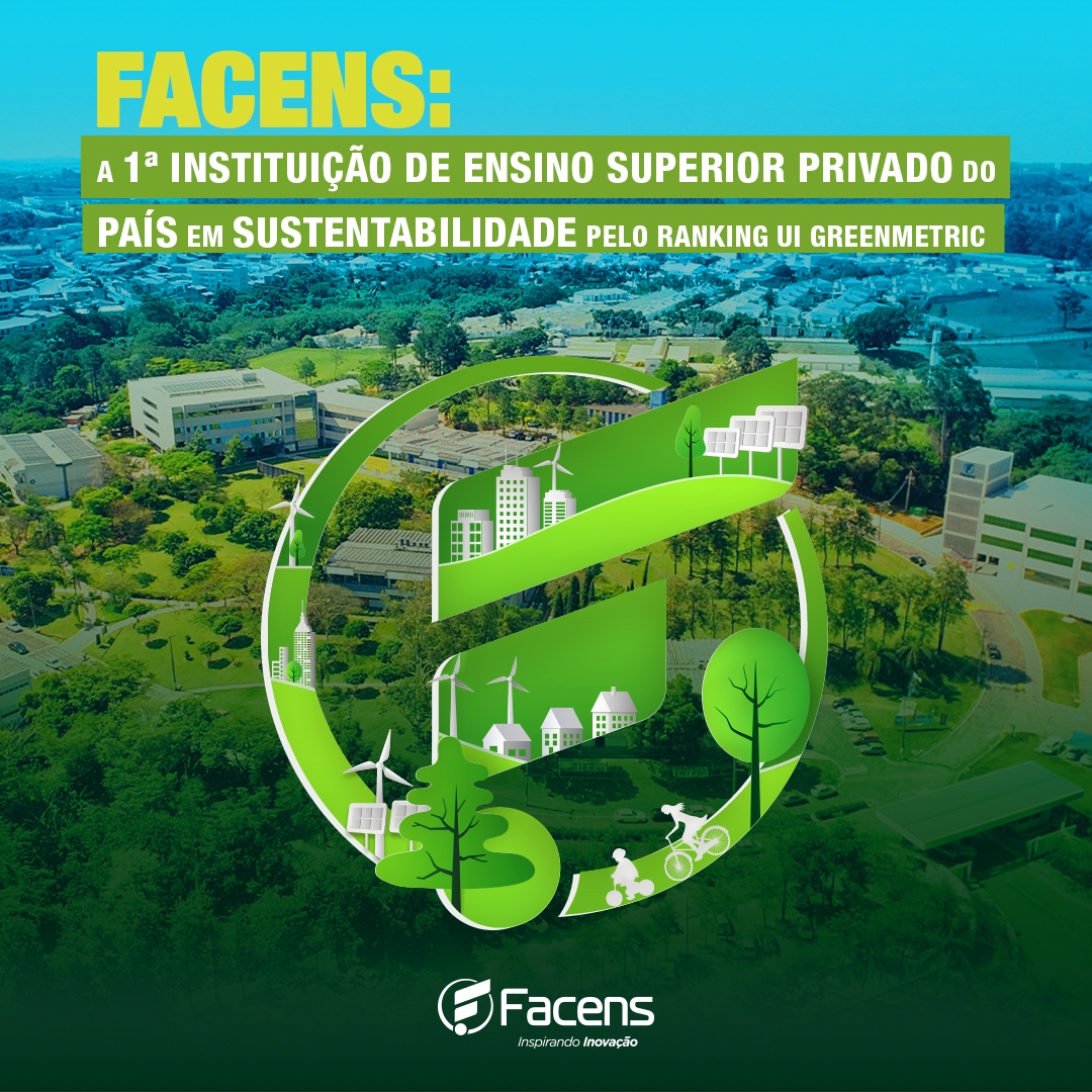 Facens é considerada a instituições de ensino superior privada mais sustentável do Brasil pelo 2° ano